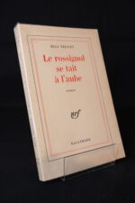 TRIOLET (Elsa), Le rossignol se tait à l’aube. Paris, Gallimard NRF, 1970