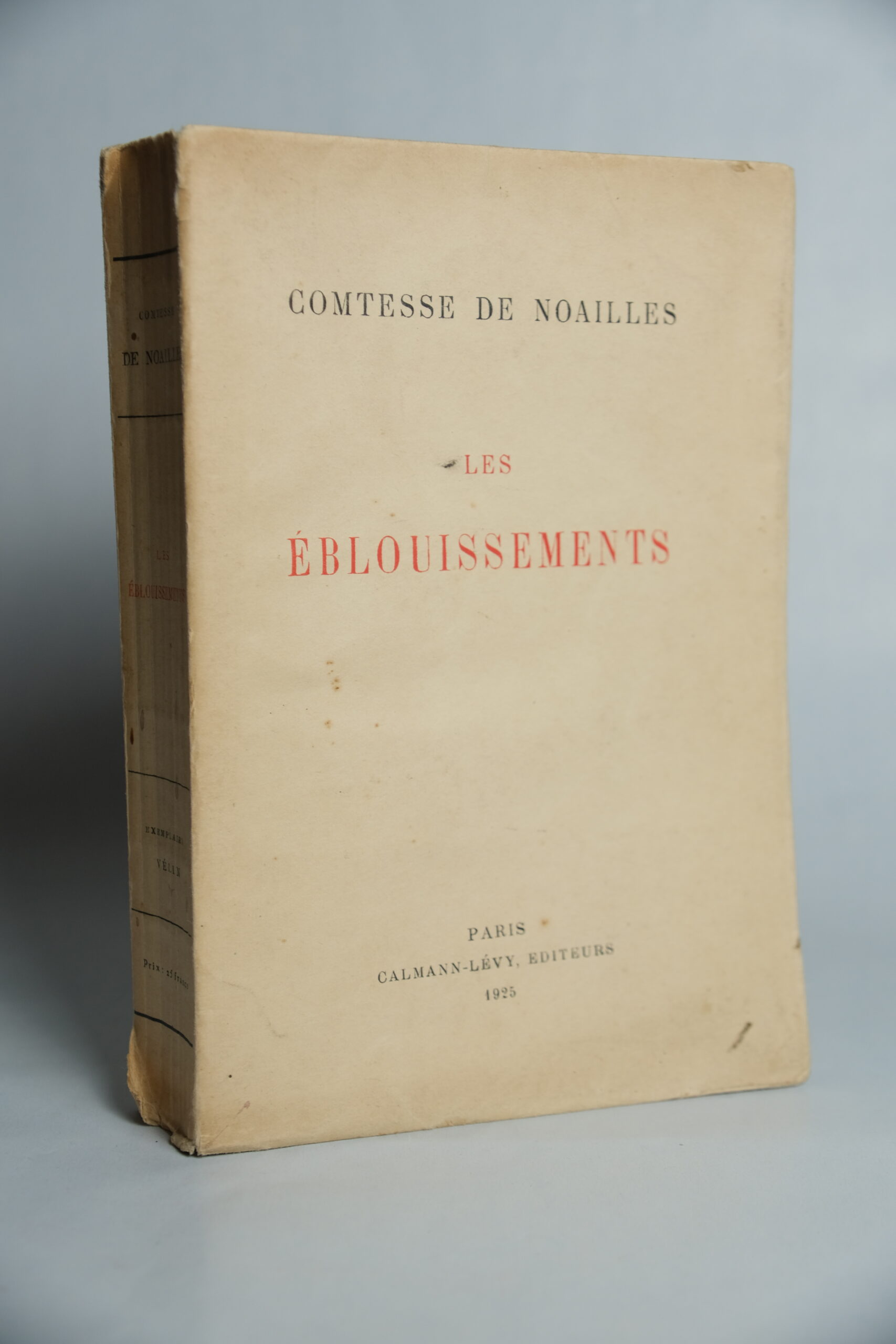 DE NOAILLES (Comtesse), Les éblouissements.
Paris, Calmann-Lévy, 1925.